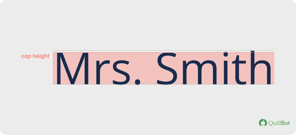 The word "Mrs. Smith" with the area from the baseline to the cap height highlighted in red
