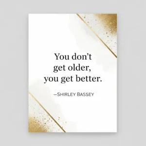 shirley bassey birthday quote on a simple card with gold detailing in the corners