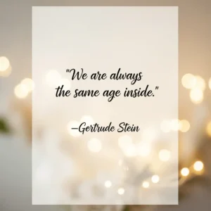 birthday quote from gertrude stein set against a simple background with blurred light effect