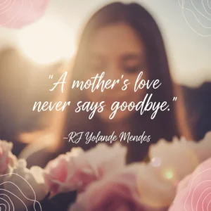 rj yolande mendes mothers day quote against a floral backdrop with a woman
