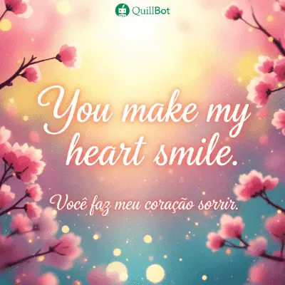 You make my heart smile