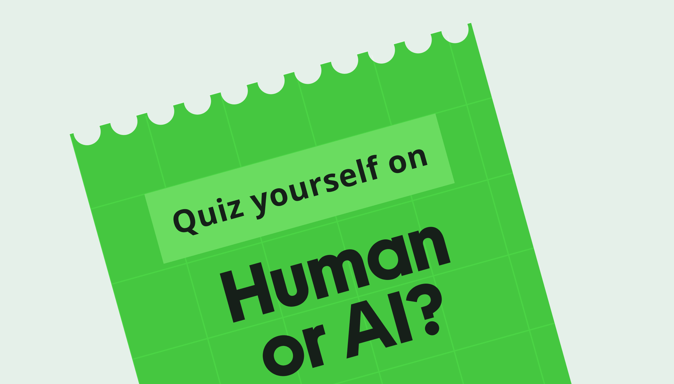 Quiz yourself on Human or AI?
